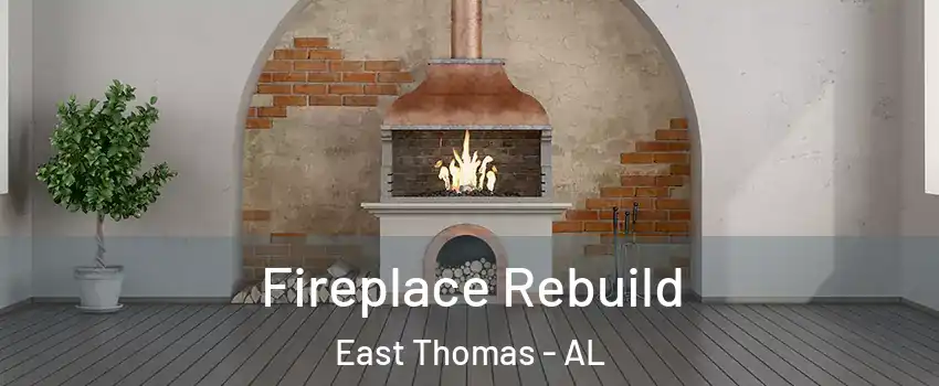 Fireplace Rebuild East Thomas - AL