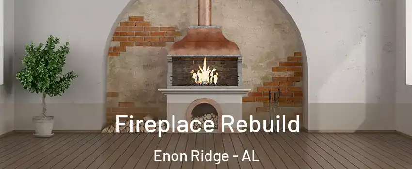 Fireplace Rebuild Enon Ridge - AL