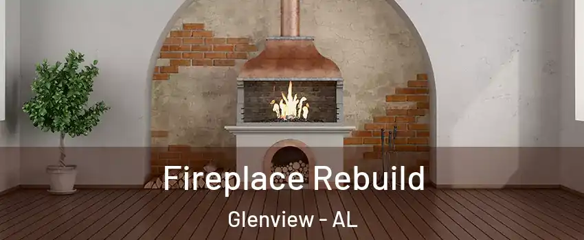 Fireplace Rebuild Glenview - AL