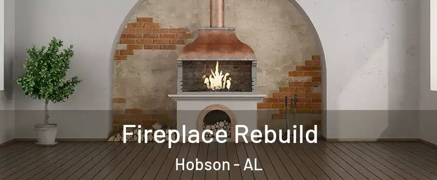 Fireplace Rebuild Hobson - AL
