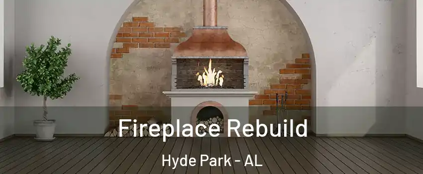 Fireplace Rebuild Hyde Park - AL