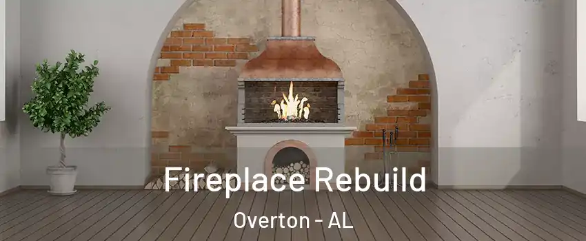 Fireplace Rebuild Overton - AL