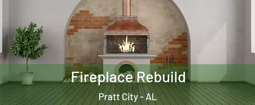 Fireplace Rebuild Pratt City - AL