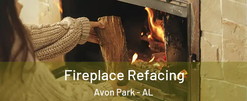 Fireplace Refacing Avon Park - AL
