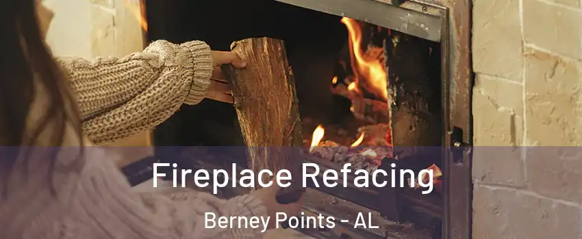 Fireplace Refacing Berney Points - AL