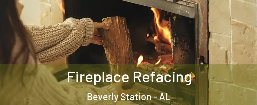 Fireplace Refacing Beverly Station - AL