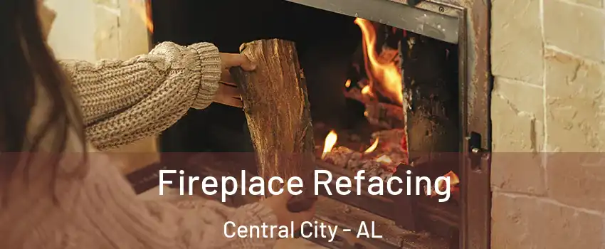 Fireplace Refacing Central City - AL