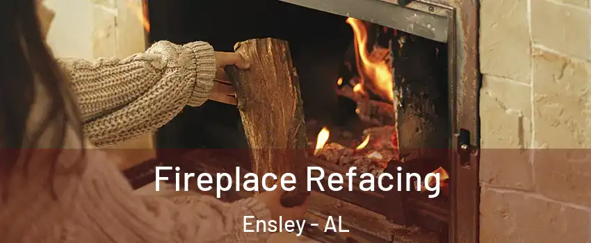 Fireplace Refacing Ensley - AL