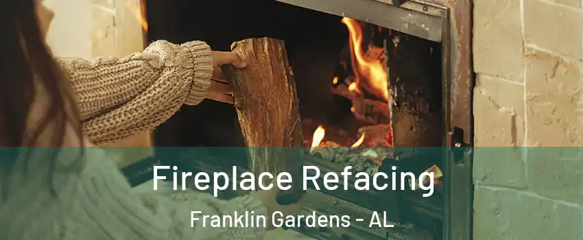 Fireplace Refacing Franklin Gardens - AL
