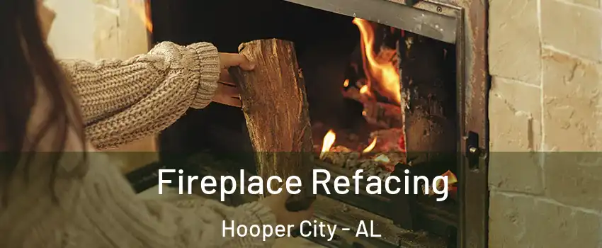 Fireplace Refacing Hooper City - AL