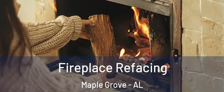 Fireplace Refacing Maple Grove - AL