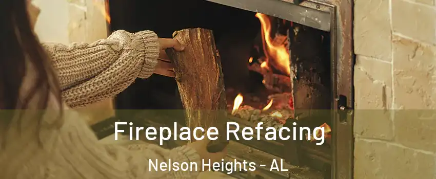 Fireplace Refacing Nelson Heights - AL