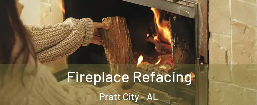 Fireplace Refacing Pratt City - AL