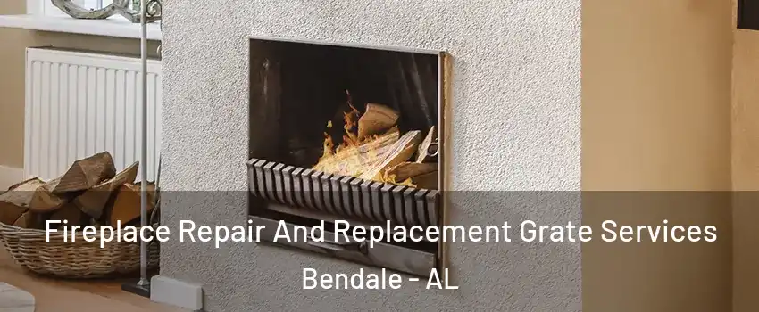 Fireplace Repair And Replacement Grate Services Bendale - AL