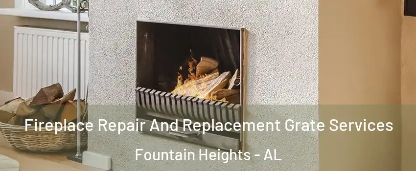 Fireplace Repair And Replacement Grate Services Fountain Heights - AL