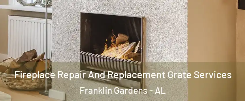 Fireplace Repair And Replacement Grate Services Franklin Gardens - AL