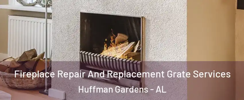 Fireplace Repair And Replacement Grate Services Huffman Gardens - AL