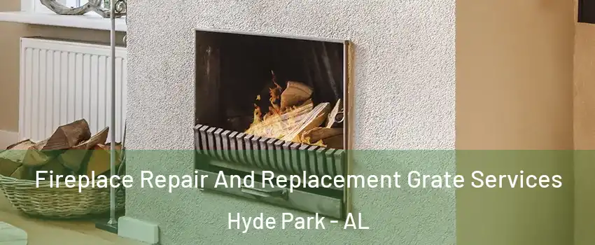 Fireplace Repair And Replacement Grate Services Hyde Park - AL