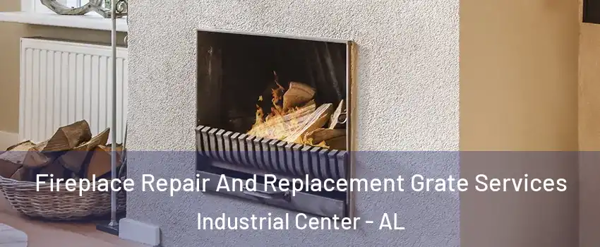 Fireplace Repair And Replacement Grate Services Industrial Center - AL