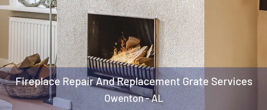 Fireplace Repair And Replacement Grate Services Owenton - AL
