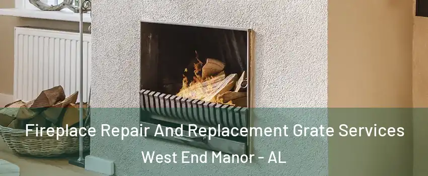 Fireplace Repair And Replacement Grate Services West End Manor - AL