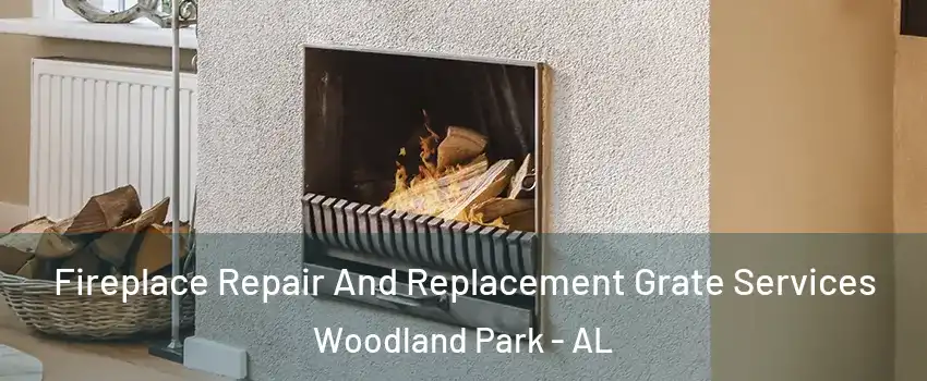 Fireplace Repair And Replacement Grate Services Woodland Park - AL