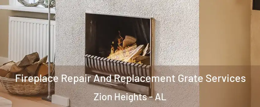 Fireplace Repair And Replacement Grate Services Zion Heights - AL