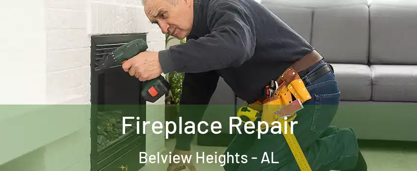 Fireplace Repair Belview Heights - AL