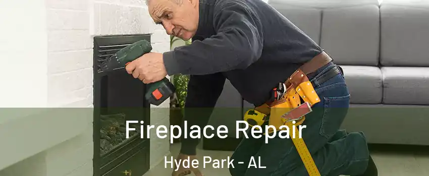 Fireplace Repair Hyde Park - AL
