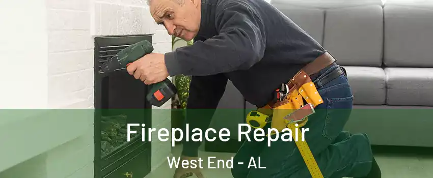 Fireplace Repair West End - AL