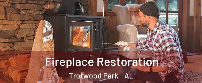 Fireplace Restoration Trotwood Park - AL