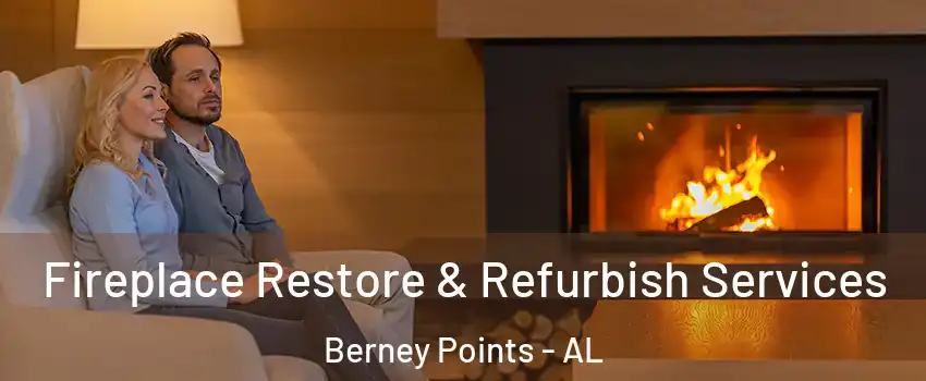 Fireplace Restore & Refurbish Services Berney Points - AL