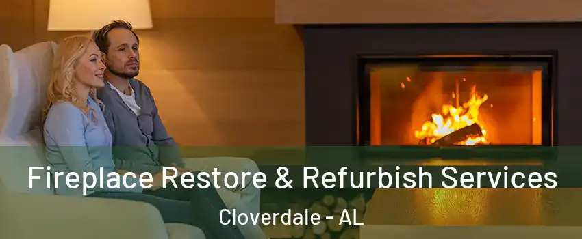 Fireplace Restore & Refurbish Services Cloverdale - AL
