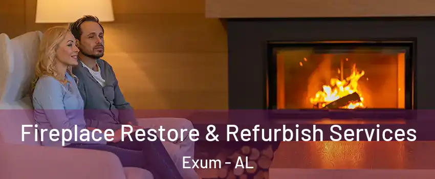 Fireplace Restore & Refurbish Services Exum - AL