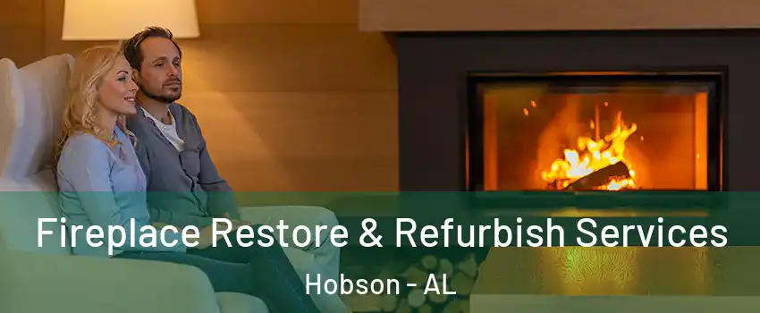 Fireplace Restore & Refurbish Services Hobson - AL