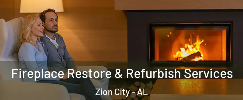 Fireplace Restore & Refurbish Services Zion City - AL