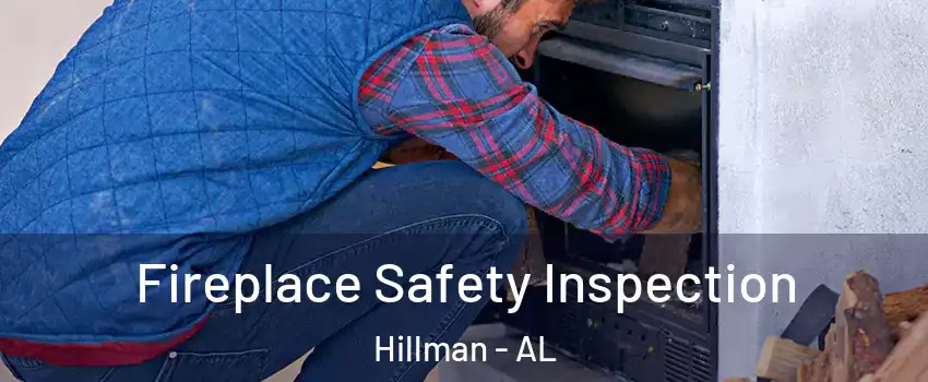 Fireplace Safety Inspection Hillman - AL
