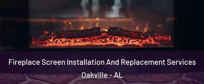 Fireplace Screen Installation And Replacement Services Oakville - AL