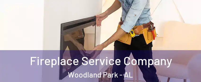 Fireplace Service Company Woodland Park - AL