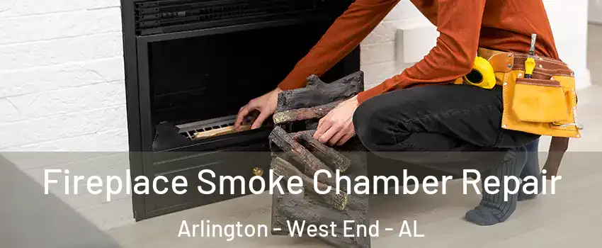 Fireplace Smoke Chamber Repair Arlington - West End - AL