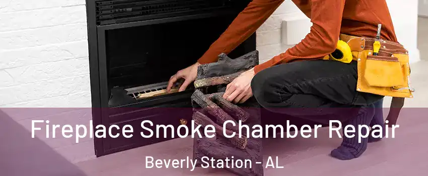 Fireplace Smoke Chamber Repair Beverly Station - AL