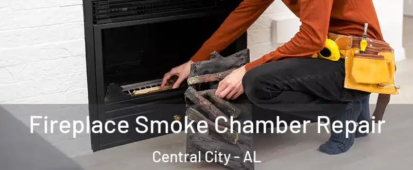 Fireplace Smoke Chamber Repair Central City - AL
