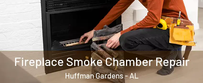 Fireplace Smoke Chamber Repair Huffman Gardens - AL