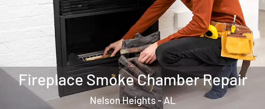 Fireplace Smoke Chamber Repair Nelson Heights - AL