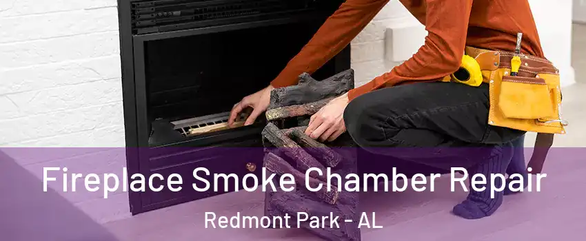 Fireplace Smoke Chamber Repair Redmont Park - AL