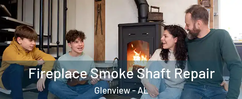 Fireplace Smoke Shaft Repair Glenview - AL