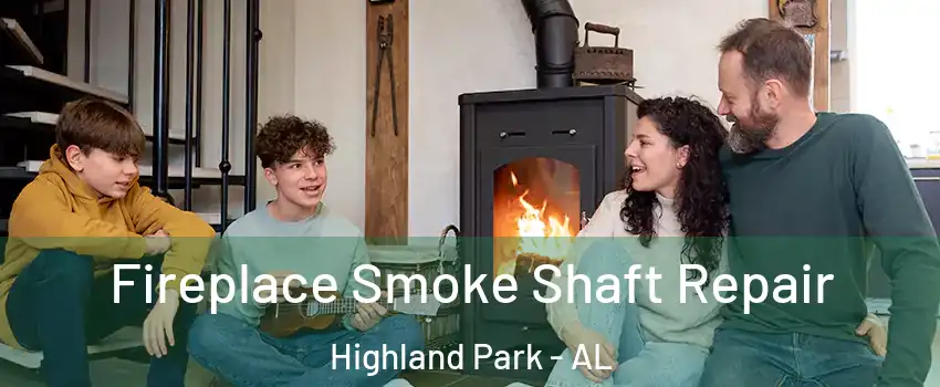 Fireplace Smoke Shaft Repair Highland Park - AL