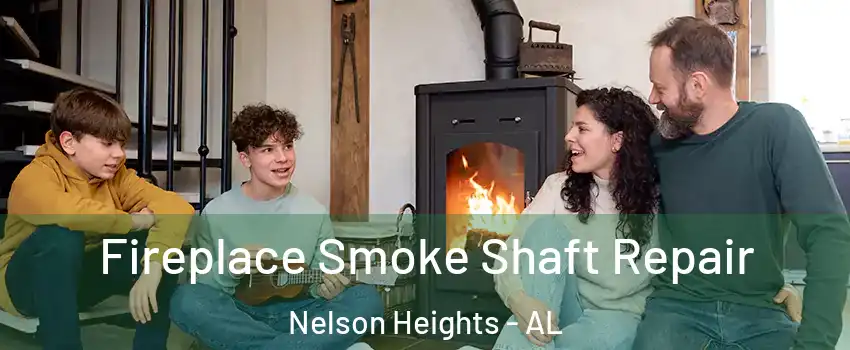 Fireplace Smoke Shaft Repair Nelson Heights - AL