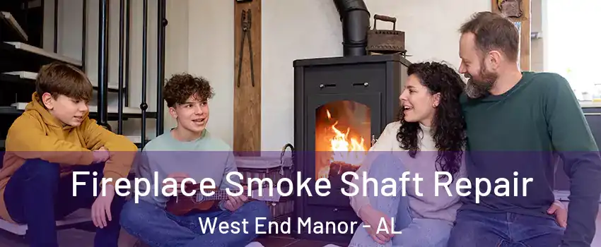 Fireplace Smoke Shaft Repair West End Manor - AL