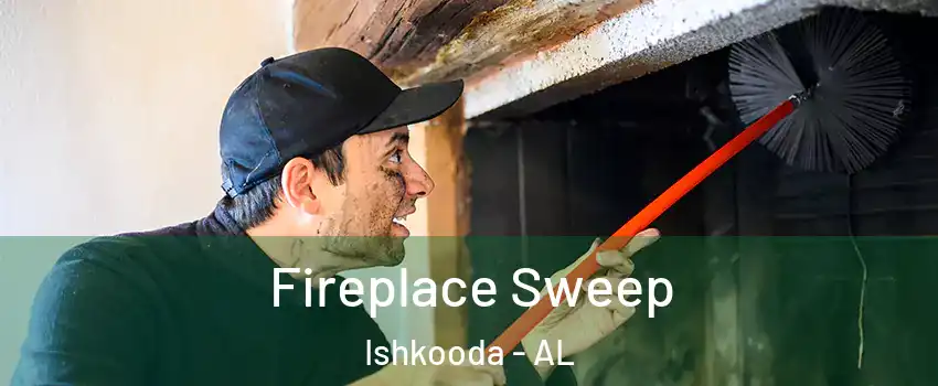 Fireplace Sweep Ishkooda - AL